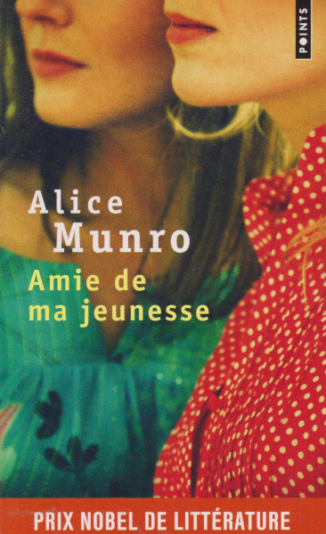 Alice Munro: Amie de ma jeunesse
