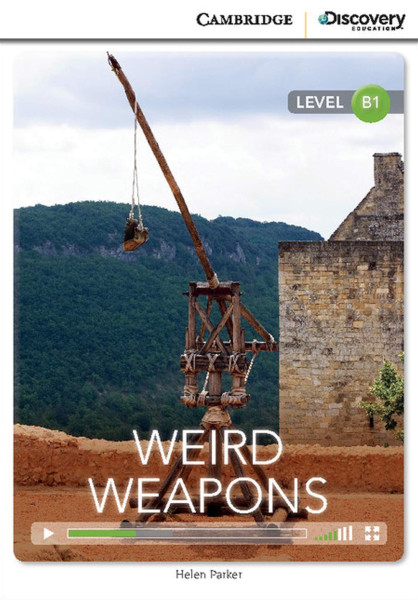 Weird Weapons (Book with Online Audio) - Cambridge Discovery  Readers - Level B1