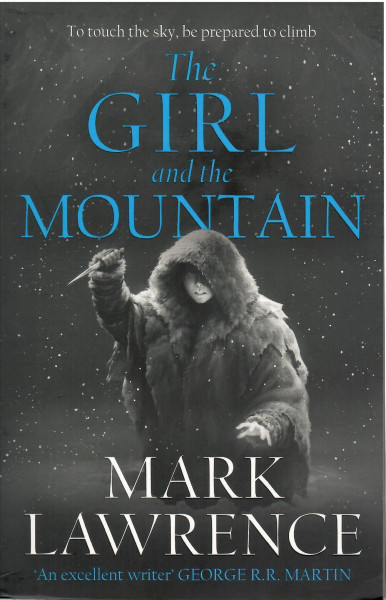 Mark Lawrence: The Girl and the Mountain: Book of the Ice 2