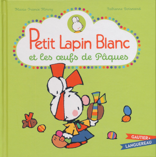 Petit Lapin Blanc et les oeufs de Pâques