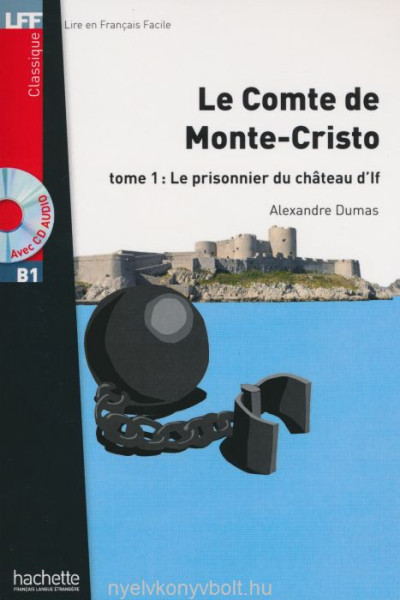 Lire en Français Facile Classique: Le Comte de Monte Cristo - niveau B1