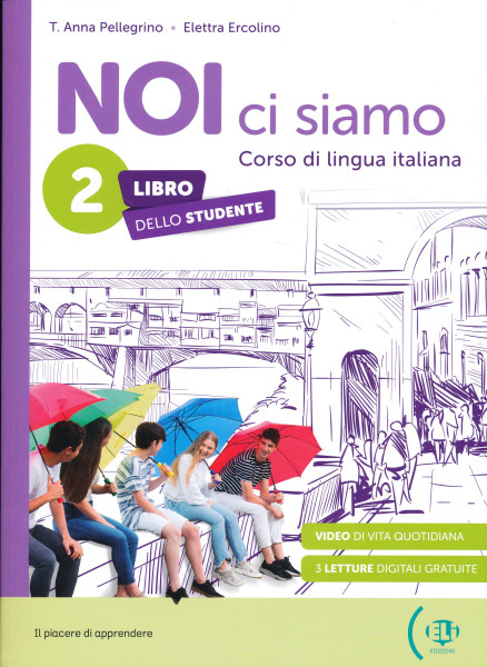 NOI ci siamo 2 Libro studente + Libro digitale + ELi LINK App - Corso di italiano per la scuola secondaria