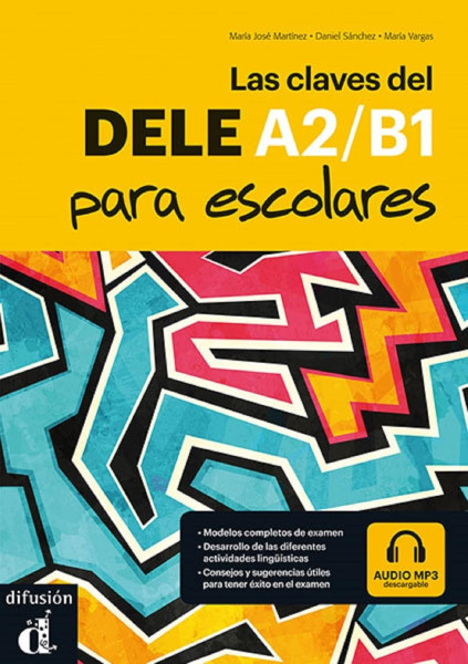 Las Claves Del Dele Para Escolares A2-B1 - Libro del alumno + AUDIO MP3
