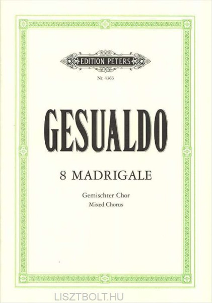 Carlo Gesualdo: 8 Madrigale - vegyeskarra