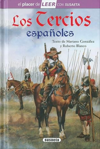 Los Tercios espanoles (El placer de LEER con Susaeta - nivel 4)
