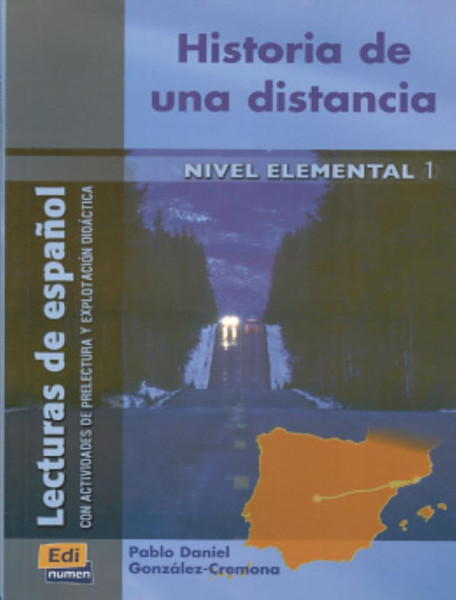 Historia de una distancia - Lecturas de espanol Nivel elemental 1