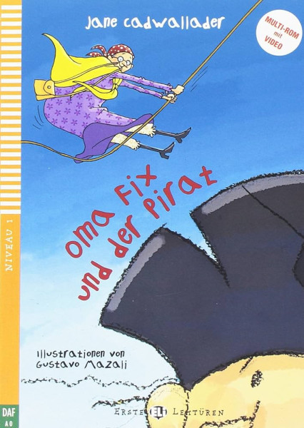 Oma Fix und der Pirat - Erste Eli Lektüren Niveau 1 (A0)