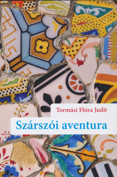 Tormási Flóra Judit: Szárszói aventura
