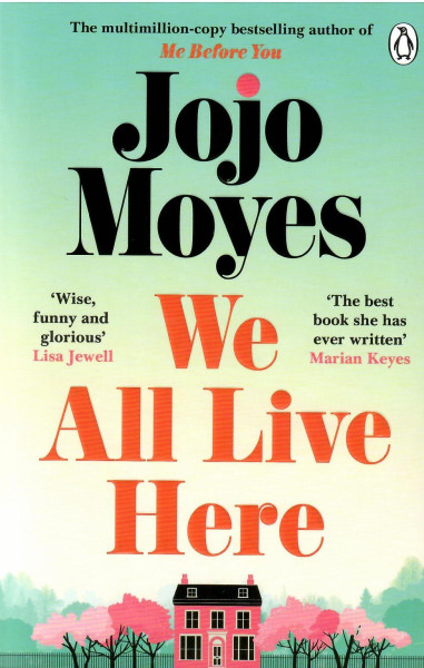 Jojo Moyes: We All Live Here