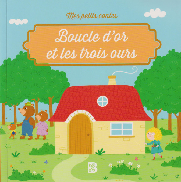 Mes petits contes - Boucle d'or et les trois ours