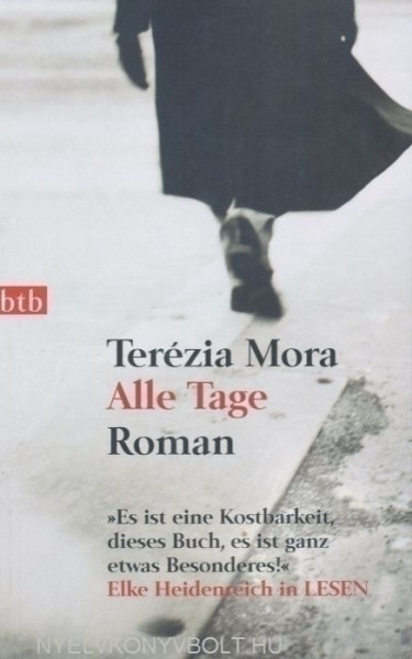 Terézia Mora: Alle Tage