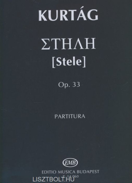 Kurtág György: Stele op. 33 - partitúra nagyzenekarra
