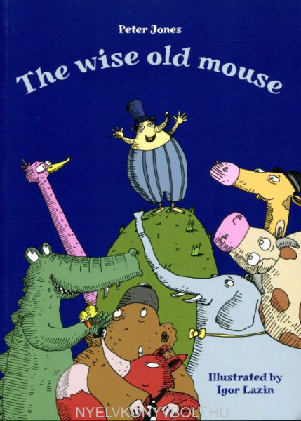Peter Jones: The Wild Old Mouse
