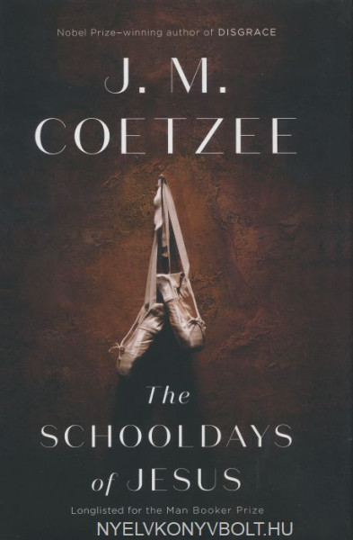 J. M. Coetzee: The Schooldays of Jesus