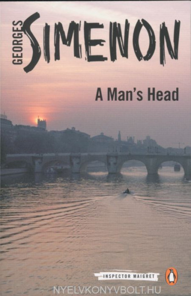 Georges Simenon: A Man's Head (Inspector Maigret)