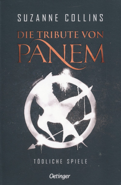 Suzanne Collins: Die Tribute von Panem - Tödliche Spiele 1