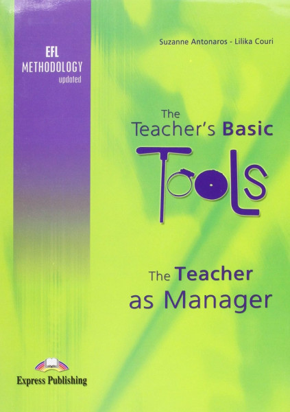 The Teacher's Basic Tools - The Teacher as Manager