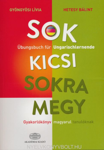 Sok kicsi sokra megy - Übungsbuch für Ungarischlernende