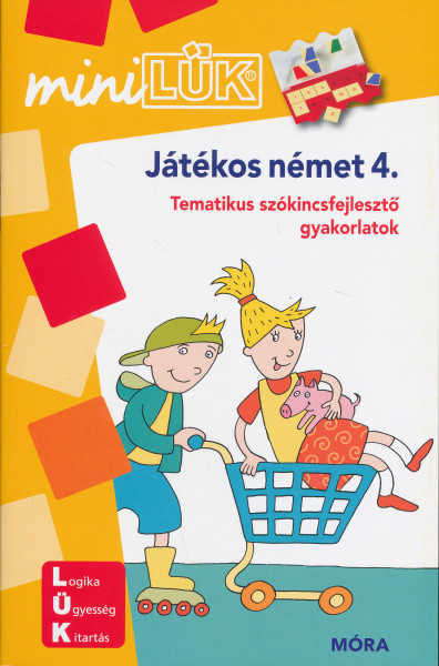 Játékos német 4. - Tematikus szókincsfejlesztő gyakorlatok