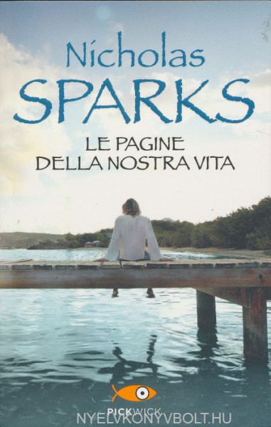 Nicholas Sparks: Le pagine della nostra vita