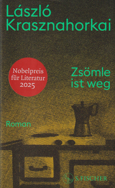 Krasznahorkai László: Zsömle ist weg ( Zsömle odavan német nyelven)