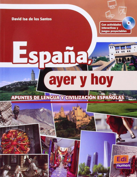 Espana, ayer y hoy - apuntes de lengua y civilización espanolas + CD-Rom
