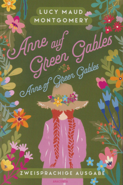 Lucy Maud Montgomery: Anne auf Green Gables / Anne of Green Gables: Deutsch Englisch Zweisprachige Lektüre
