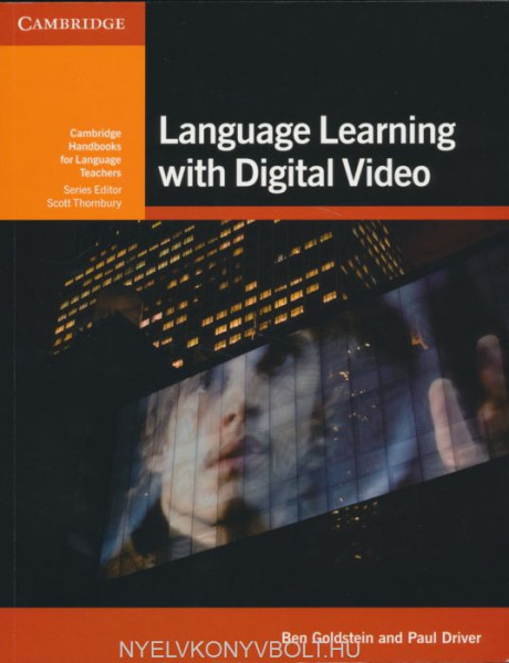 Language Learning with Digital Video - Cambridge Handbooks for Language Teachers