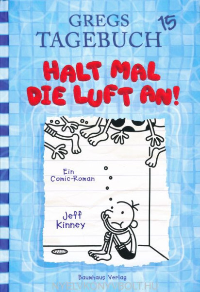 Jeff Kinney: Gregs Tagebuch 15 - Halt mal die Luft an!