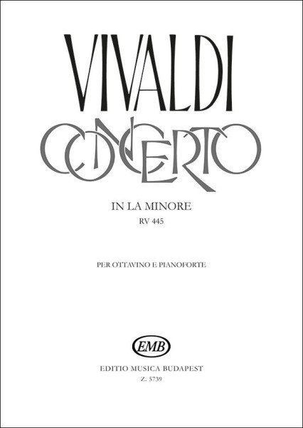Antonio Vivaldi: Concerto (a-moll) RV445 - ottavinora (kisfuvolára), zongorakísérettel