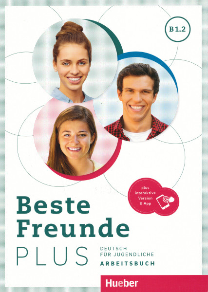 Beste Freunde PLUS B1.2 Arbeitsbuch plus interaktive Version Deutsch für Jugendliche Deutsch als Fremdsprache