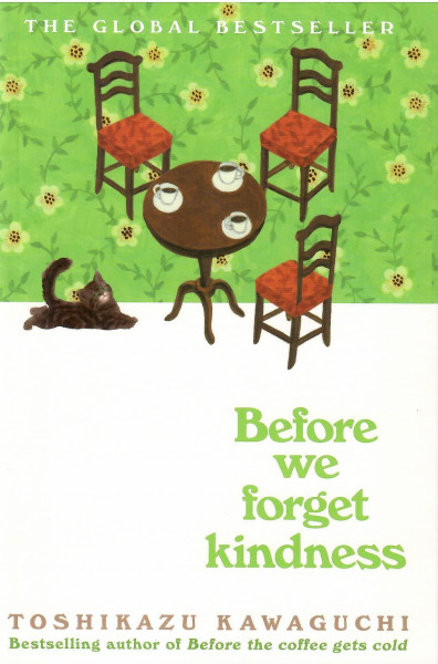 Toshikazu Kawaguchi: Before We Forget Kindness