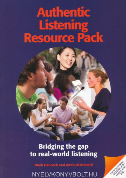 Authentic Listening Resource Pack with DVD-Rom - Bridging the gap to real-world listening