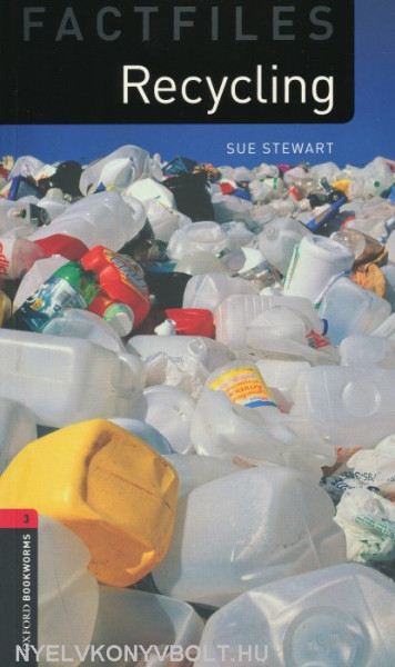 Recycling Factfile - Oxford Bookworms Library Level 3