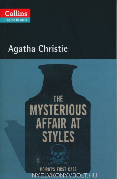 The Mysterious Affaire at Styles - Collins Agatha Christie ELT Readers Level 3 with Free Online Audio