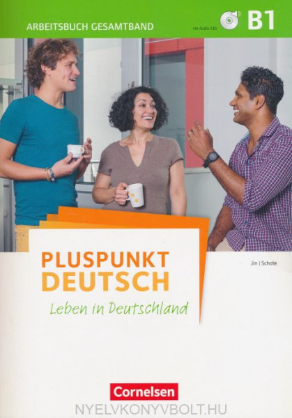 Pluspunkt Deutsch - Leben in Deutschland - Allgemeine Ausgabe: B1: Gesamtband - Arbeitsbuch mit CDs und Lösungsbeileger