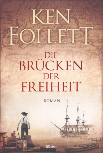 Ken Follett: Die Brücken der Freiheit