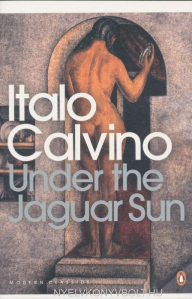 Italo Calvino: Under the Jaguar Sun