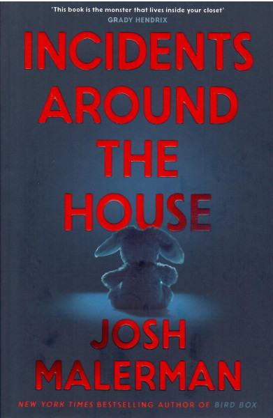 Josh Malerman: Incidents Around the House