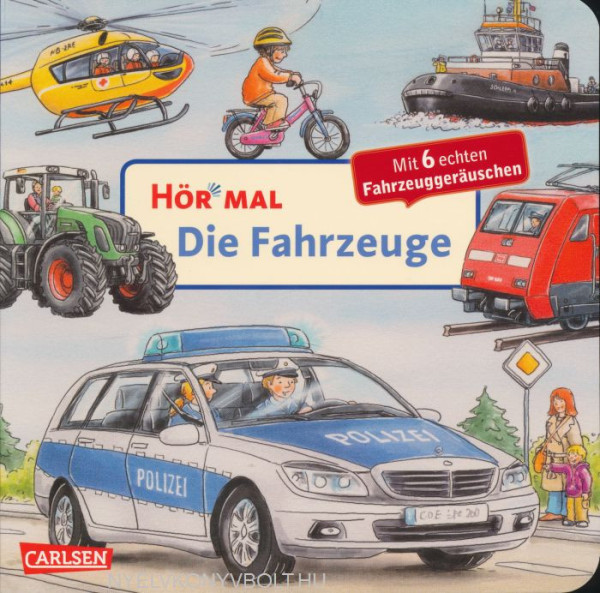 Hör mal: Die Fahrzeuge