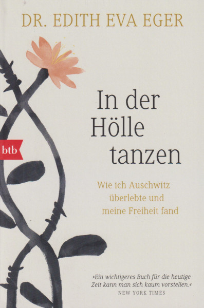 Edith Eva Eger: In der Hölle tanzen
