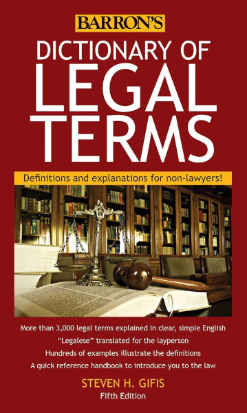 Barron's Dictionary of Legal Terms - Definitions and explanations for non-lawyers! - 5th Edition