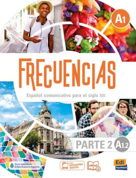 Frecuencias A1.2. libro del alumno: Second part of Frecuencias A1 : A1.2 Student Book with coded access to the ELETeca