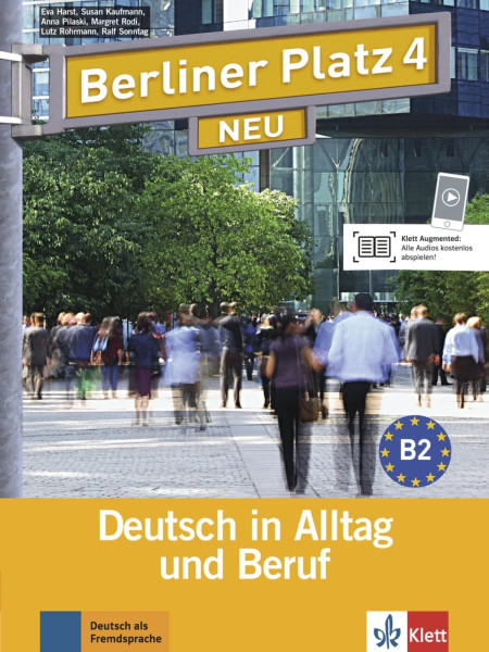 Berliner Platz 4 Neu - Deutsch in Alltag und Beruf Lehr- und Arbeitsbuch mit CD zum arbeitsbuch niveau B2