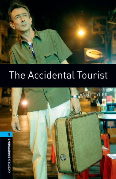 The Accidental Tourist - Oxford Bookworms Library Level 5