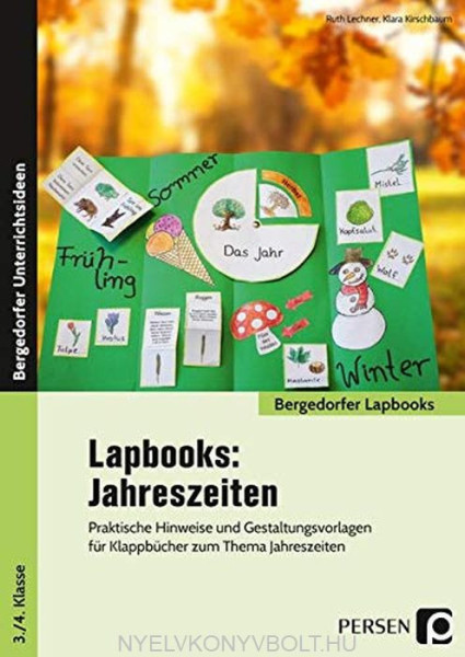 Lapbooks: Jahreszeiten - 1.-4. Klasse Praktische Hinweise und Gestaltungsvorlagen für Klappbücher zum Thema Jahreszeiten (Bergedorfer Lapbooks