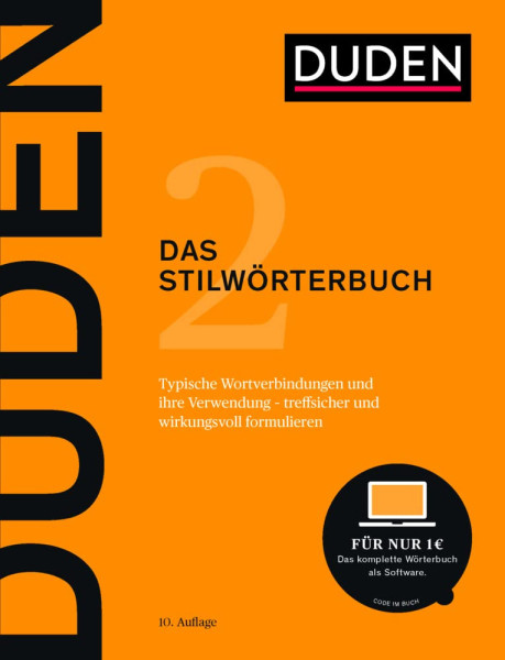 Duden - Das Stilwörterbuch: Feste Wortverbindungen und ihre Verwendung 10. Auflage