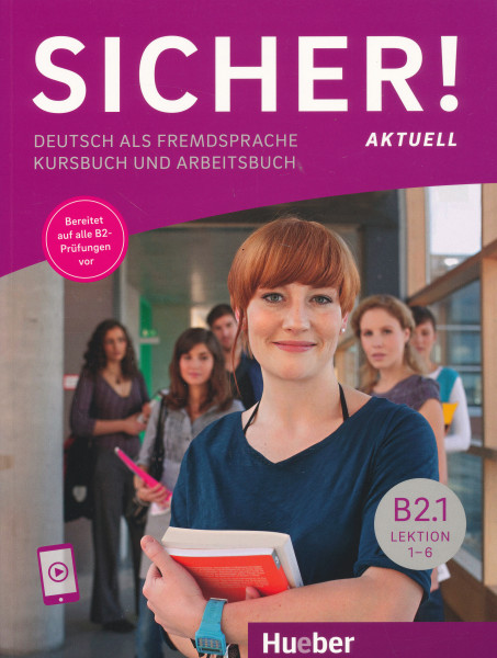 Sicher! aktuell B2.1 Kurs- und Arbeitsbuch mit Audios online Lektion 1-6