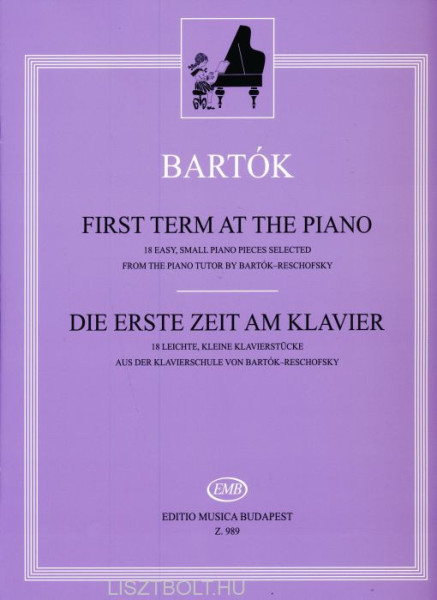 Bartók Béla: Kezdők zongoramuzsikája - 18 könnyű darab a Bartók-Reschofsky zongoraiskolából