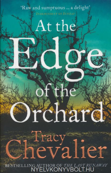 Tracy Chevalier:At the Edge of the Orchard